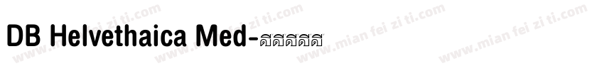 DB Helvethaica Med字体转换